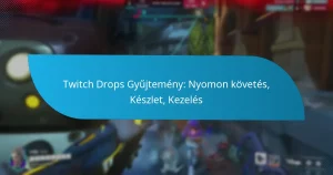 Twitch Drops Gyűjtemény: Nyomon követés, Készlet, Kezelés