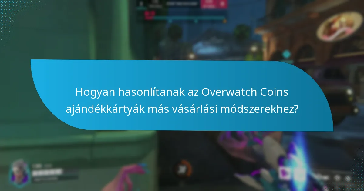 Hol vásárolhatok Overwatch Coins ajándékkártyákat?