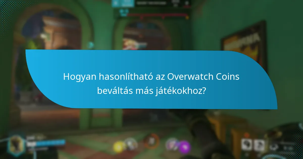 Hogyan válthatom be az Overwatch Coins-t lépésről lépésre?