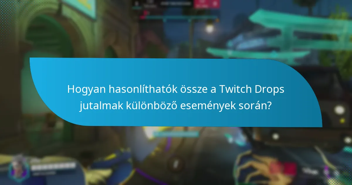 Mik a legfrissebb frissítések a Twitch Drops-ról?