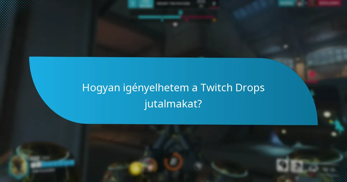 Mely események kínálnak Twitch Drops-ot?