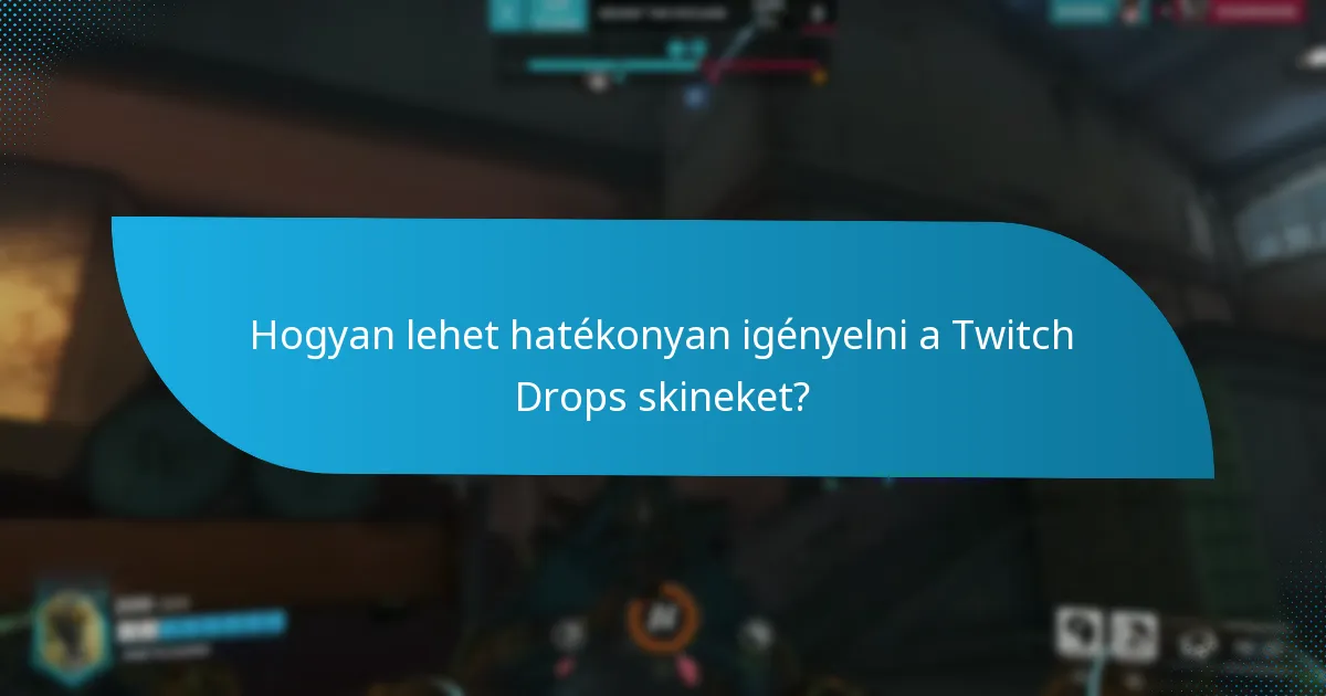 Milyen témák érhetők el a Twitch Drops skinekhez?