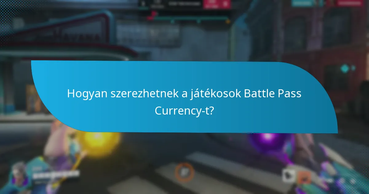 Hogyan szerezhetnek a játékosok Battle Pass Currency-t?
