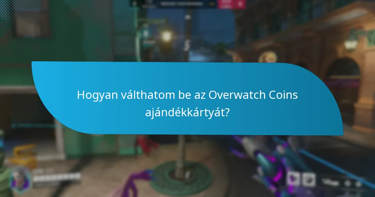 Mik a legfontosabb feltételek és kikötések az Overwatch Coins ajándékkártyák használatára?