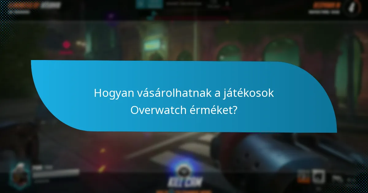 Mik az Overwatch érmék korlátozásai?