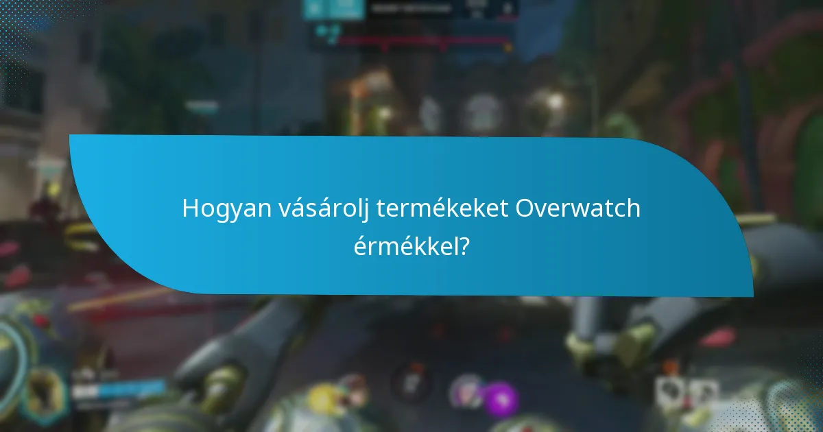 Hogyan költsük el hatékonyan az Overwatch érméket?