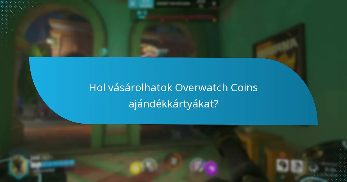 Hogyan hasonlítanak az Overwatch Coins ajándékkártyák más vásárlási módszerekhez?
