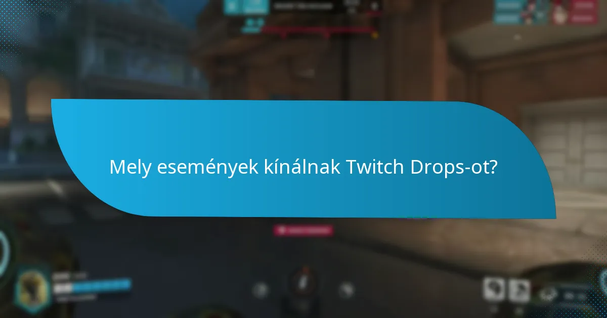 Hogyan igényelhetem a Twitch Drops jutalmakat?