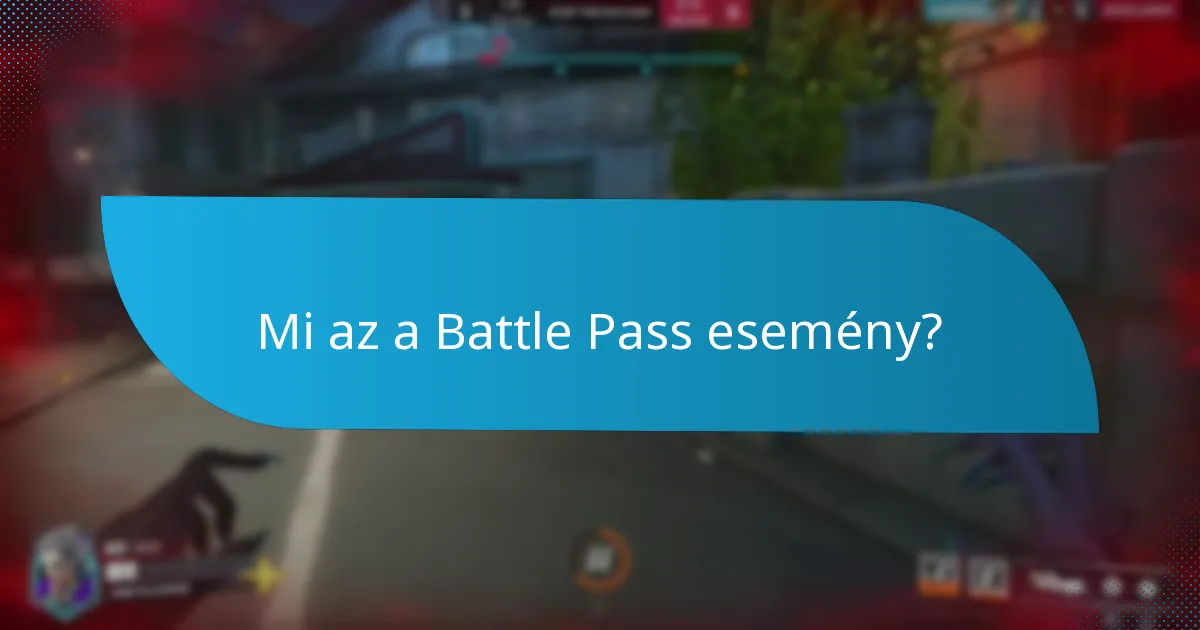 Mi az a limitált idejű Battle Pass esemény?