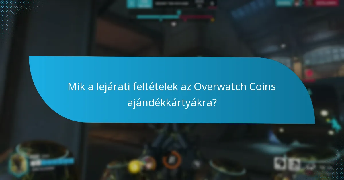Mit tegyek, ha az Overwatch Coins ajándékkártyám lejár?